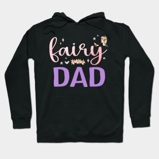 Dad Magical Floral Father Fairy Birthday Whimsical Fairytale Hoodie